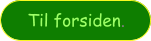 Til forsiden.